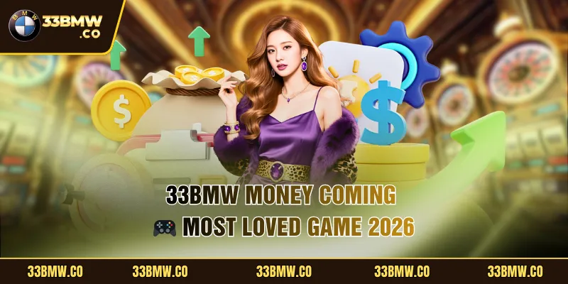 33BMW Money Coming
