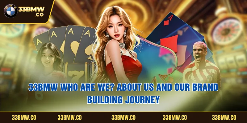 33BMWWho are we? About us and our brand building journey