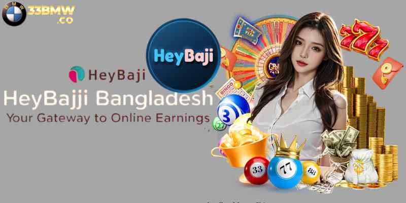 HeyBaji Bangladesh: Your Gateway to Online Earnings