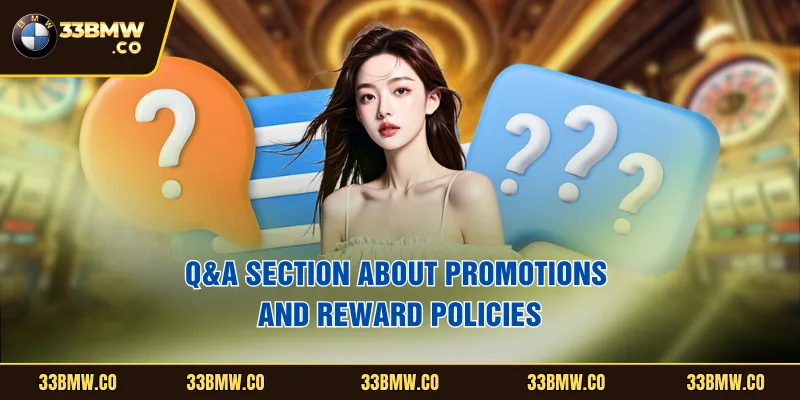 Q&A section about promotions and reward policies