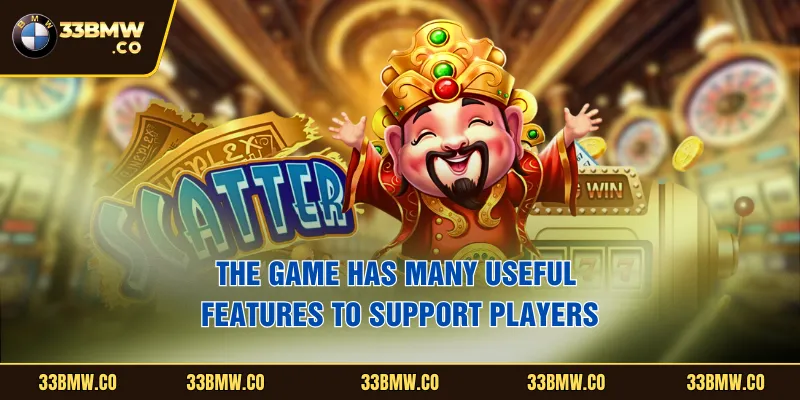 The game has many useful features to support players.