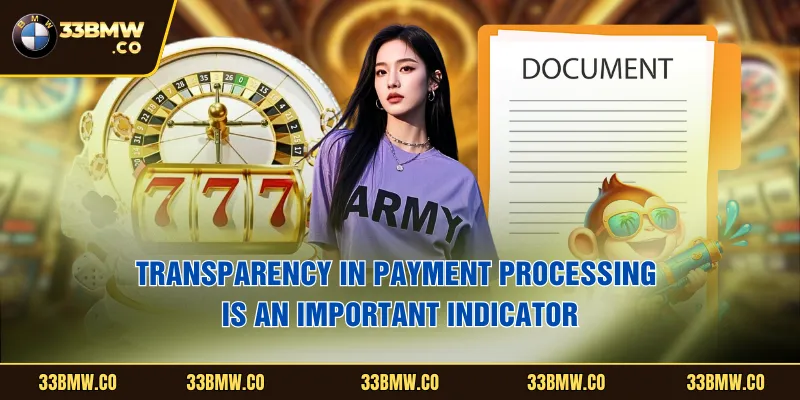 Transparency in payment processing is an important indicator
