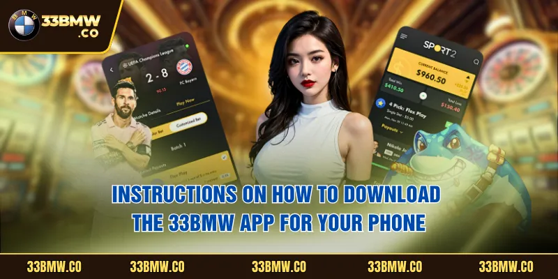 Instructions on how to download the 33BMW app for your phone