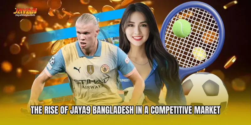 The Rise of Jaya9 Bangladesh in a Competitive Market